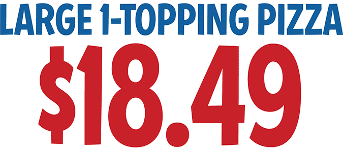 Large 1-Topping Pizza $17.49 CODE: L1TWS