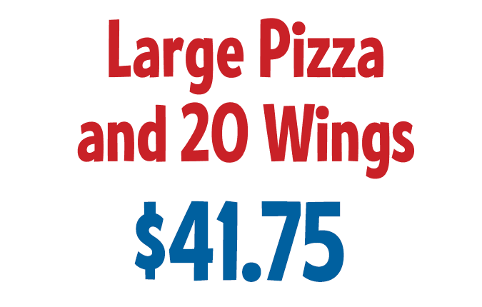 Large Pizza and 20 Wings $41.75 CODE: L2WS