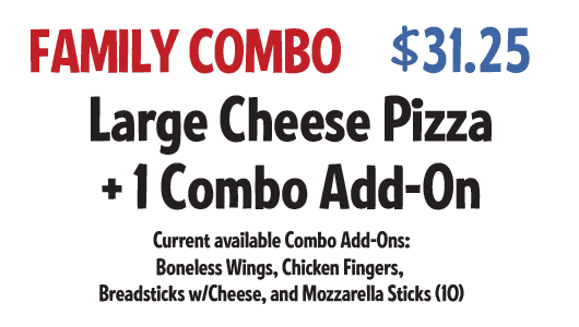 Family Combo: Large Cheese Pizza +1 Combo Add-On $31.25 CODE: FCWS